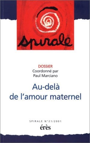 SPIRALE 21 AU-DELA DE L'AMOUR MATERNEL, de COLLECTIF | portada del libro