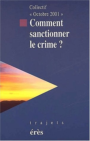 COMMENT SANCTIONNER LE CRIME ?, de COLLECTIF | portada del libro
