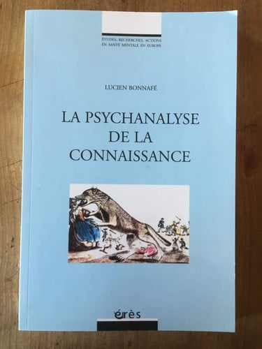 LA PSYCHANALYSE COMME CONNAISSANCE, de BONNAFE LUCIEN | portada del libro