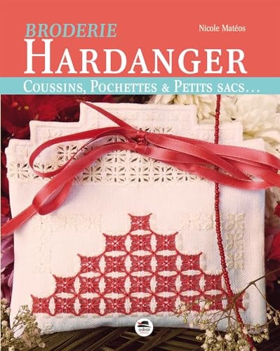 BRODERIE HARDANGER COUSSINS POCHETTES ET PETITS SACS, de Nicole Matéos | portada del libro