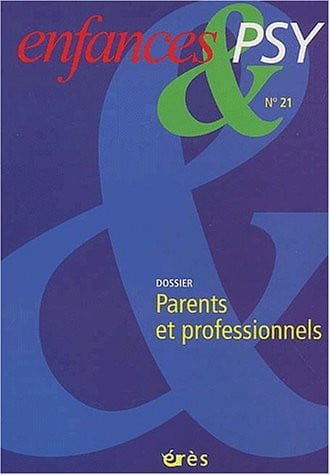 ENFANCES & PSY 021 PARENTS ET PROFESSIONNELS, de COLLECTIF | portada del libro