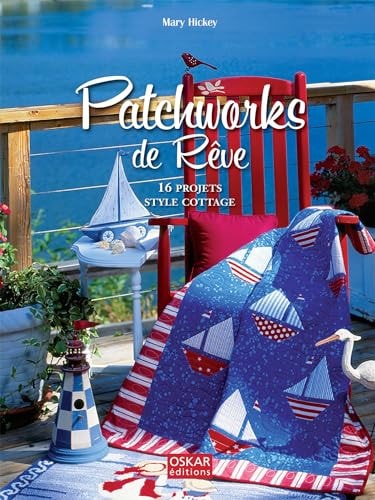 PATCHWORKS DE REVE NOUVELLE EDITION, de Hickey | portada del libro