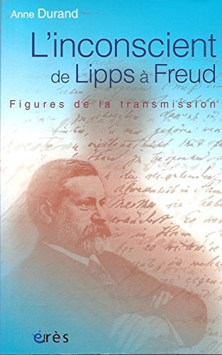 L INCONSCIENT DE LIPPS A FREUD, de DURAND ANNE | portada del libro