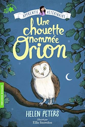 JASMINE L'APPRENTIE VETERINAIRE 7 UNE CHOUETTE NOMMEE ORION, de Helen Peters (auteure pour la jeunesse) | portada del libro