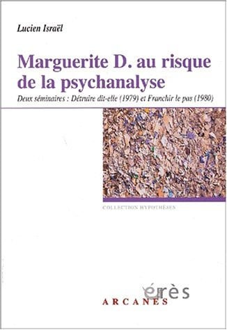 MARGUERITE D. AU RISQUE DE LA PSYCHANALYSE, de ISRAEL LUCIEN | portada del libro