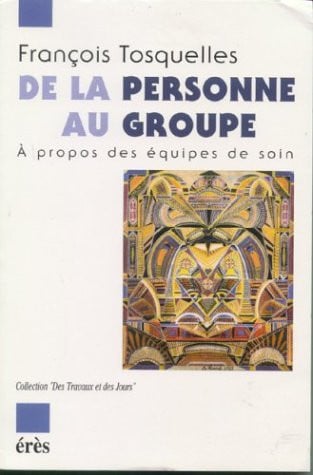 DE LA PERSONNE AU GROUPE, de TOSQUELLES FRAN | portada del libro