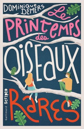 LE PRINTEMPS DES OISEAUX RARES, de Dominique Demers | portada del libro