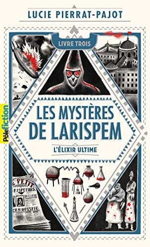 LES MYSTERES DE LARISPEM 3 L'ELIXIR ULTIME, de Lucie Pierrat-Pajot | portada del libro