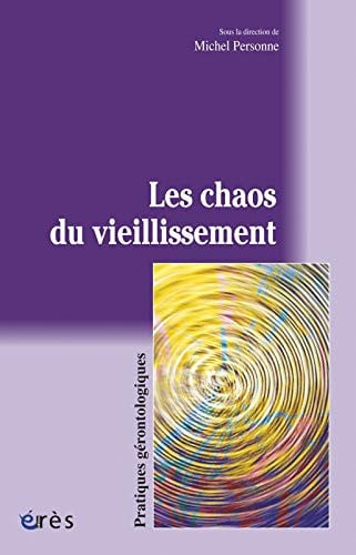 LES CHAOS DU VIELLISSEMENT, de PERSONNE MICHEL | portada del libro
