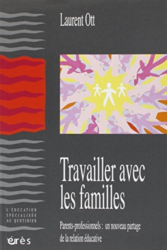 TRAVAILLER AVEC LES FAMILLES, de OTT LAURENT | portada del libro