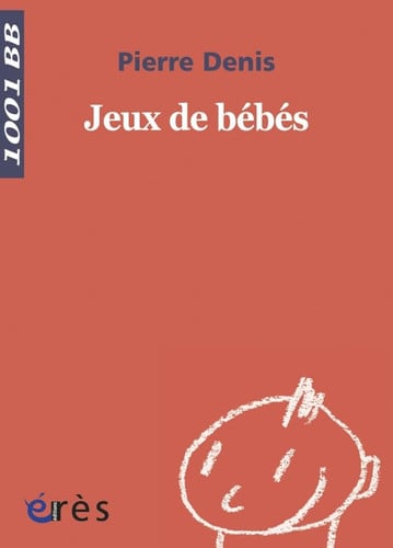 1001 BB 063- JEUX DE BEBES, de DENIS PIERRE | portada del libro