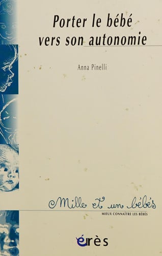 1001 BB 064 PORTER LE BEBE VERS SON AUTONOMIE, de PINELLI ANNA | portada del libro