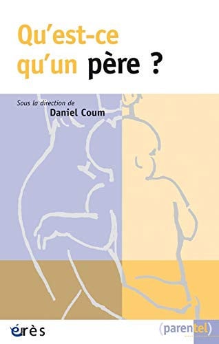 QU'EST-CE QU'UN PERE ?, de COUM DANIEL | portada del libro