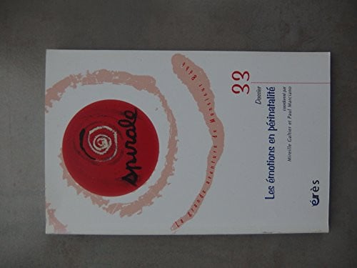 SPIRALE 33 LES EMOTIONS EN PERINATALITE, de MARCIANO PAUL | portada del libro