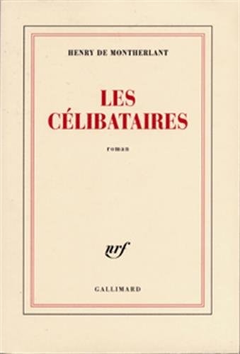 LES CELIBATAIRES, de Montherlant | portada del libro