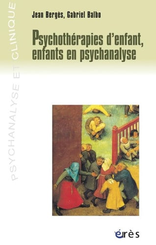 PSYCHOTHERAPIES D'ENFANT ENFANTS EN PSYCHANALYSE, de BALBO GABRIEL#B | portada del libro