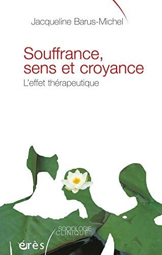 SOUFFRANCE SENS ET CROYANCE, de BARUS-MICHEL JA | portada del libro