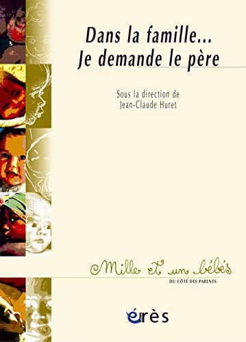1001 BB 068 DANS LA FAMILLE JE DEMANDE LE PERE, de HURET JEAN-CLAU | portada del libro