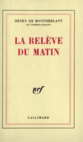 LA RELEVE DU MATIN, de Montherlant | portada del libro