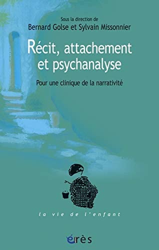 RECIT ATTACHEMENT ET PSYCHANALYSE POUR UNE CLINIQUE DE LA NA, de GOLSE BERNARD#M | portada del libro