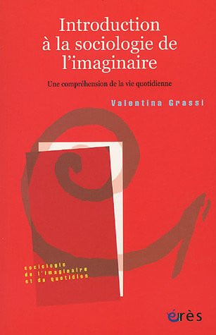 INTRODUCTION A LA SOCIOLOGIE DE L'IMAGINAIRE, de GRASSI VALENTIN | portada del libro