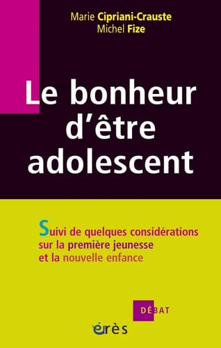 LE BONHEUR D ETRE ADOLESCENT, de CIPRIANI-CRAUST | portada del libro