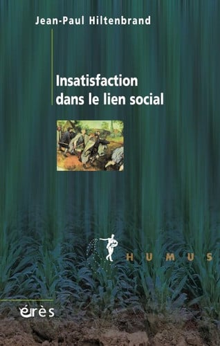INSATISFACTION DANS LE LIEN SOCIAL, de HILTENBRAND JEA | portada del libro