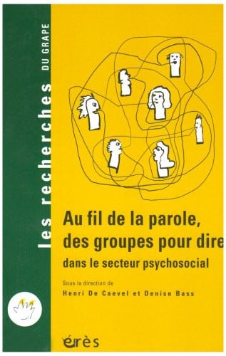 AU FIL DE LA PAROLE DES GROUPES POUR LE DIRE, de BASS DENISE#DE | portada del libro