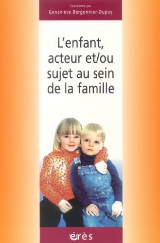 ENFANT ACTEUR ET/OU SUJET AU SEIN DE LA FAMILLE, de BERGONNIER DUPU | portada del libro