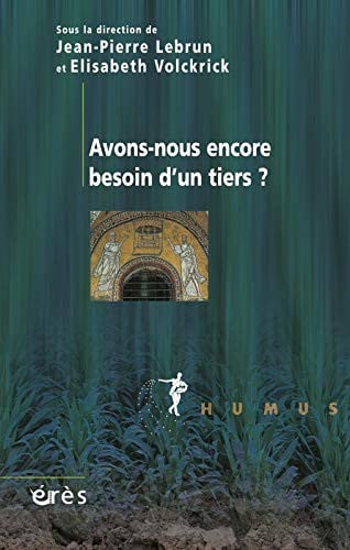 AVONS NOUS ENCORE BESOIN D'UN TIERS ?, de LEBRUN JEAN-PIE | portada del libro