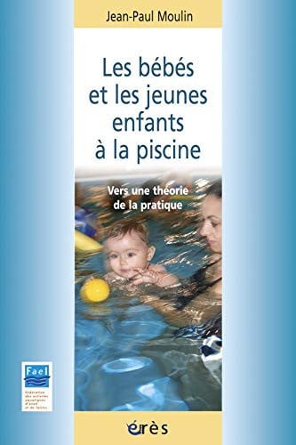 LES BEBES ET LES JEUNES ENFANTS A LA PISCINE, de MOULIN JEAN-PAU | portada del libro