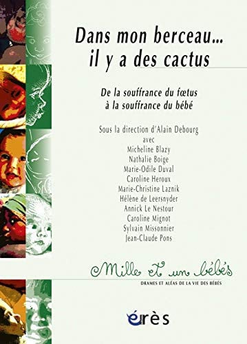 1001 BB 079 DANS MON BERCEAU IL Y A DES CACTUS, de DEBOURG ALAIN | portada del libro