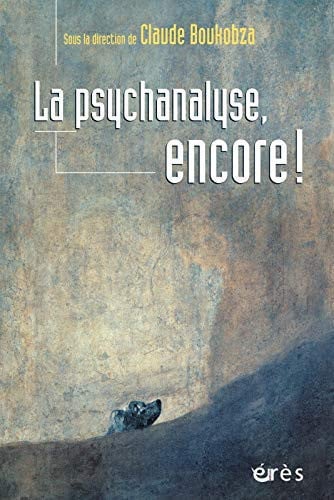 LA PSYCHANALYSE ENCORE, de BOUKOBZA CLAUDE | portada del libro