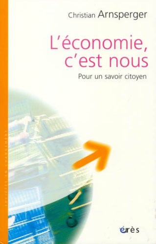 L ECONOMIE C EST NOUS, de ARNSPERGER CHRI | portada del libro