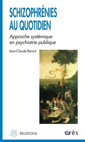 SCHIZOPHRENIES AU QUOTIDIEN APPROCHE SYSTEMIQUE EN PSYCHIATR, de BENOIT JEAN-CLA | portada del libro