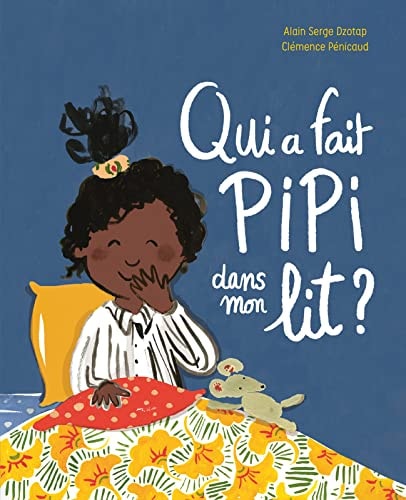 QUI A FAIT PIPI DANS MON LIT ?, de Alain Serge Dzotap | portada del libro