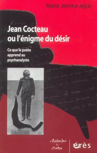 JEAN COCTEAU OU L'ENIGME DU DESIR CE QUE LE POETE APPREND AU, de JEMMA-JEJCIC MA | portada del libro