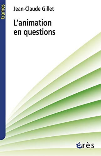 L ANIMATION EN QUESTIONS, de GILLET JEAN-CLA | portada del libro