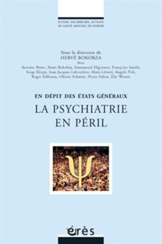 PSYCHIATRIE EN PERIL EN DEPIT DES ETATS GENERAUX LA, de BOKOBZA ANAIS#B | portada del libro