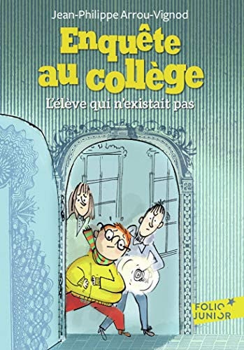 ENQUETE AU COLLEGE 8 L'ELEVE QUI N'EXISTAIT PAS, de ARROU-VIGNOD | portada del libro