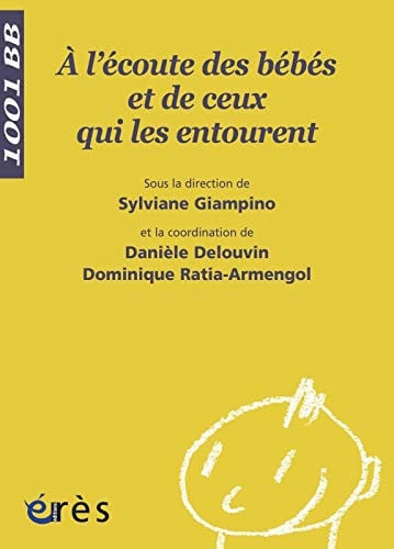1001 BB 081 A L'ECOUTE DES BEBES ET DE CEUX QUI LES ENTOUREN, de GIAMPINO#DELOUV | portada del libro