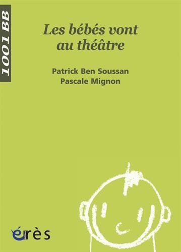 1001 BB 082 LES BEBES VONT AU THEATRE, de BEN SOUSSAN#MIG | portada del libro