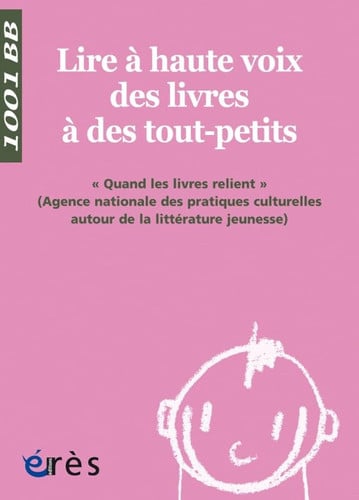 1001 BB 084 LIRE A HAUTE VOIX DES LIVRES AUX TOUT-PETITS, de COLLECTIF | portada del libro