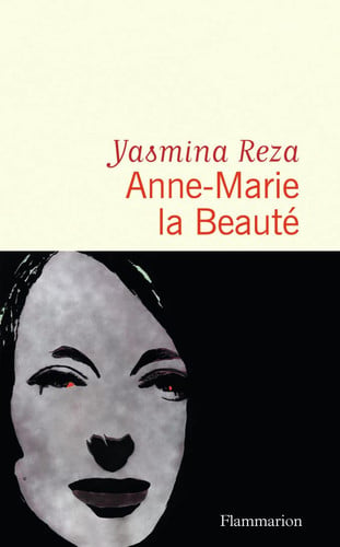 NNE-MARIE LA BEAUTE, de Yasmina Reza | portada del libro