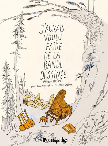 AURAIS VOULU FAIRE DE LA, de Philippe Dupuy | portada del libro