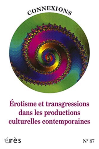 CONNEXIONS 087 EROTISME ET TRANSGRESSIONS DANS LES PRODUCTIO, de COLLECTIF | portada del libro