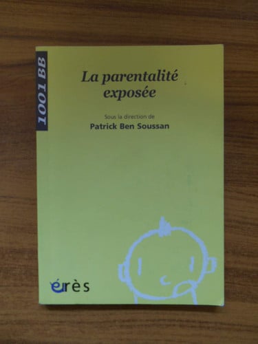 1001 BB 035 LA PARENTALITE EXPOSEE, de BEN SOUSSAN PAT | portada del libro
