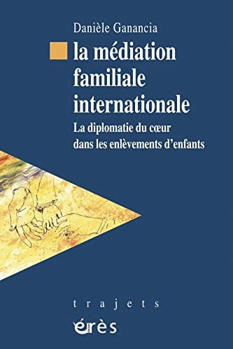 LA MEDIATION FAMILIALE INTERNATIONALE, de GANANCIA DANIEL | portada del libro