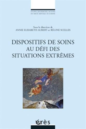 DISPOSITIFS DE SOINS AU DEFI DES SITUATIONS EXTREMES, de SCELLES REGINE# | portada del libro