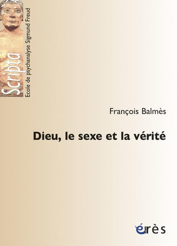 DIEU LE SEXE ET LA VERITE, de BALMES FRANCOIS | portada del libro